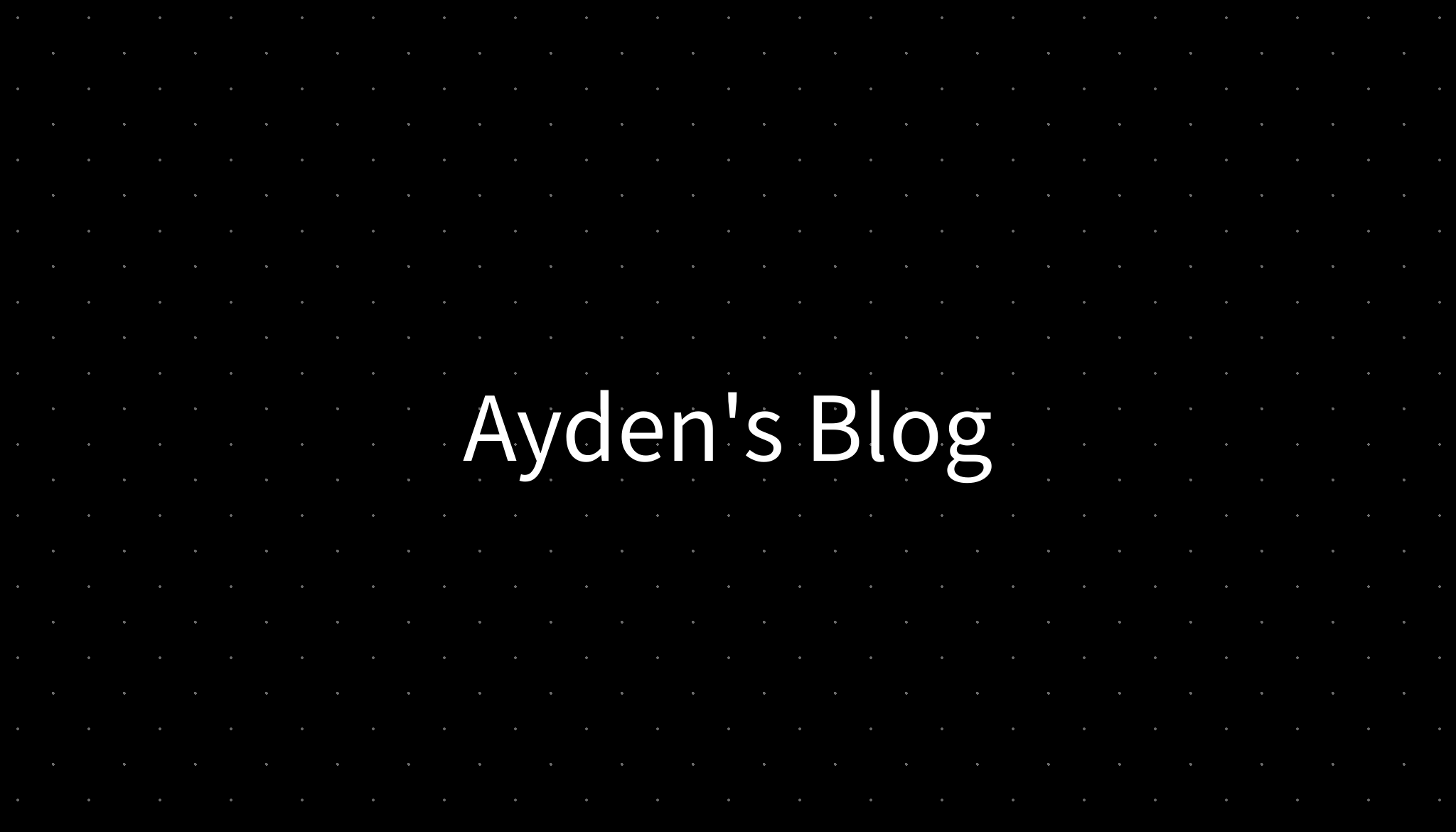 Ayden's Blog